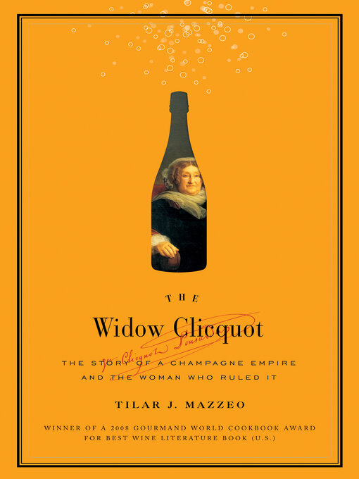 Title details for The Widow Clicquot by Tilar J. Mazzeo - Available